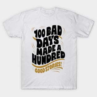 100 bad days made a hundred good stories AJR T-Shirt